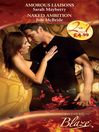 Amorous Liaisons / Naked Ambition (eBook)